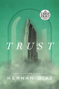 Trust by Hernan Diaz