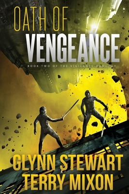 Oath of Vengeance by Terry Mixon, Glynn Stewart
