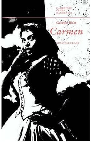 Georges Bizet: Carmen by Susan McClary