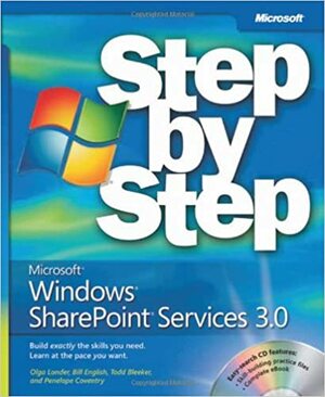 Microsoft® Windows® SharePoint® Services 3.0 Step by Step by Todd C. Bleeker, Penelope Coventry, Olga Londer, Bill English