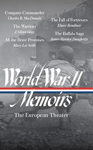 World War II Memoirs: The European Theater (LOA #385) by Elizabeth D. Samet