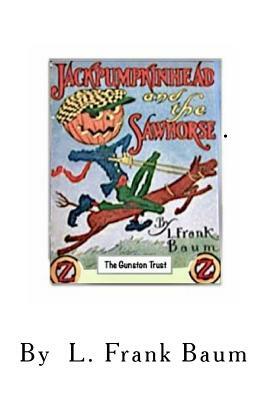 Jack Pumpkinhead and the Saw Horse by L. Frank Baum