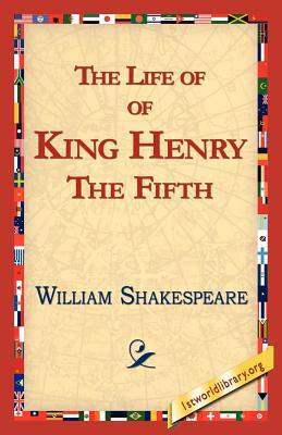 The Life of King Henry the Fifth by William Shakespeare