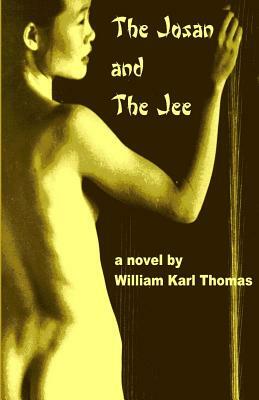 The Josan And The Jee by William Karl Thomas