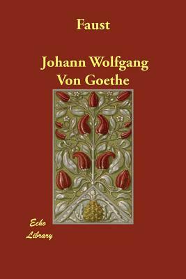 Faust by Johann Wolfgang von Goethe