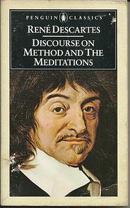 Discourse on Method and Meditations on First Philosophy by René Descartes