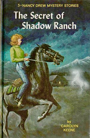 The Secret of Shadow Ranch by Carolyn Keene