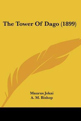 The Tower Of Dago (1899) by Maurus Jókai