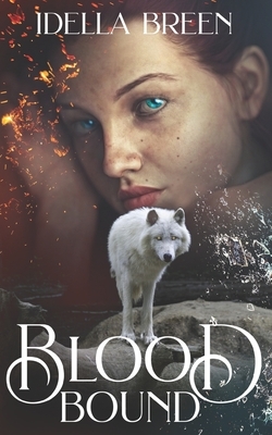 Blood Bound: A Paranormal Romance by Idella Breen