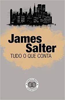 Tudo o que Conta by James Salter