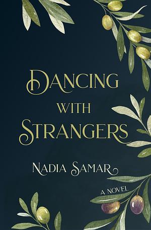 Dancing With Strangers by Nadia Samar