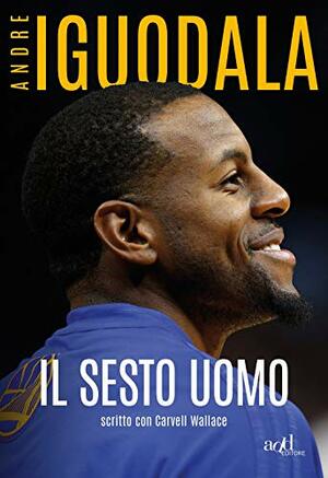 Il sesto uomo by Andre Iguodala