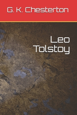 Leo Tolstoy by G.K. Chesterton, Edward Garnett, George Herbert Perris