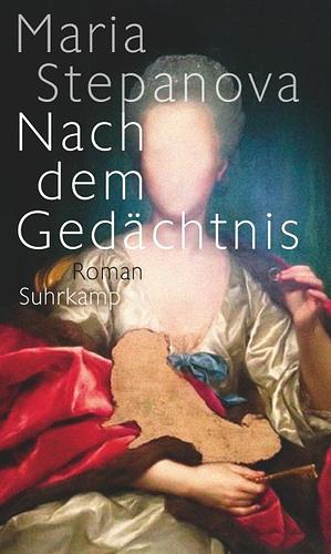 Nach dem Gedächtnis by Maria Stepanova