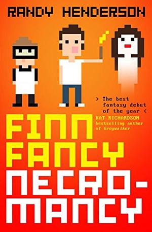 Finn Fancy Necromancy by Randy Henderson