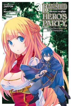 Banished from the Hero's Party, I Decided to Live a Quiet Life in the Countryside, Vol. 3 (manga) by Zappon