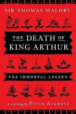 The Death of King Arthur by Peter Ackroyd