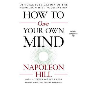 How to Own Your Own Mind by Napoleon Hill