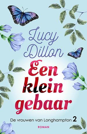 Een klein gebaar by Lucy Dillon