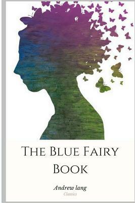 The Blue Fairy Book by Andrew Lang