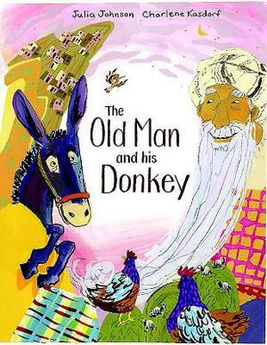 The Old Man and His Donkey by Julia Johnson
