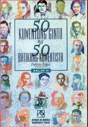 50 Kuwentong Ginto ng 50 Batikang Kuwentista (Aklat II) by Pedrito Reyes