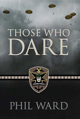 Those Who Dare by Phil Ward