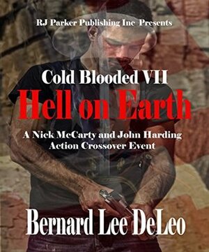 Hell on Earth: Harding and McCarty Crossover Event, #4 by Bernard Lee DeLeo