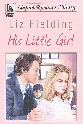 His Little Girl by Liz Fielding