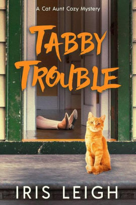 Tabby Trouble by Iris Leigh