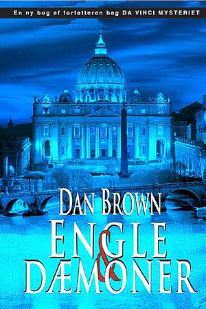 Engle & dæmoner by Dan Brown