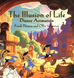 The Illusion of Life: Disney Animation by The Walt Disney Company, Frank Thomas, Ollie Johnston