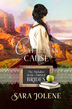 Catalina's Cause by Sara Jolene