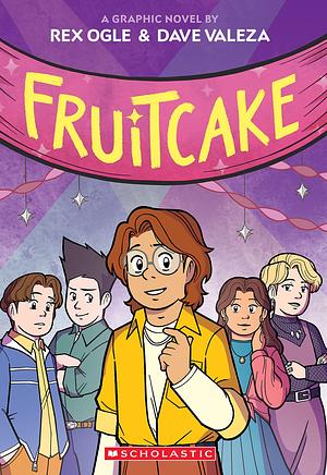 Fruitcake: A Graphic Novel by Rex Ogle