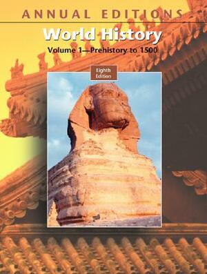 Annual Editions: World History, Volume I, 8/E by Joseph Mitchell, Joseph R. Mitchell, Helen Buss Mitchell