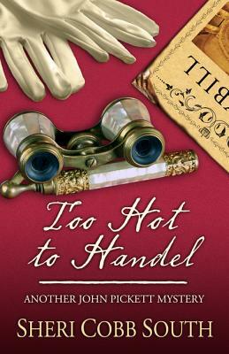 Too Hot to Handel by Sheri Cobb South