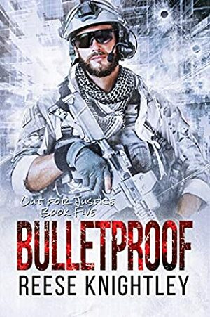 Bulletproof by Reese Knightley