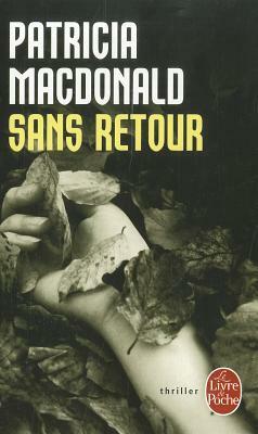 Sans Retour by Patricia MacDonald