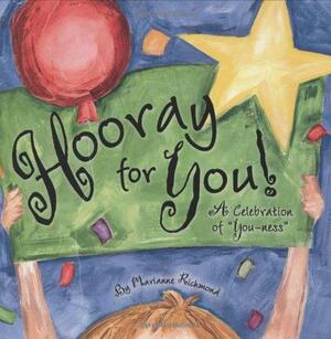 Hooray for You!: A Celebration of "you-Ness" by Marianne Richmond