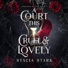 A Court This Cruel and Lovely by Stacia Stark