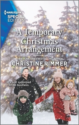 A Temporary Christmas Arrangement by Christine Rimmer