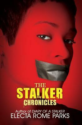 The Stalker Chronicles (Pilar and Xavier #2) by Electa Rome Parks