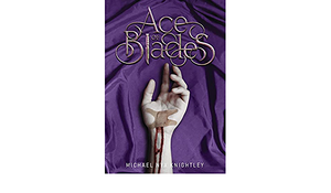 Ace of Blades by Michael Nyx Knightley