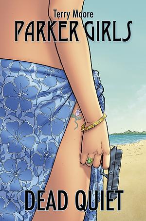 Parker Girls, Vol. 1: Dead Quiet by Terry Moore