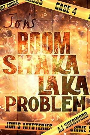 Jon's Boom Shaka Laka Problem by A.J. Sherwood