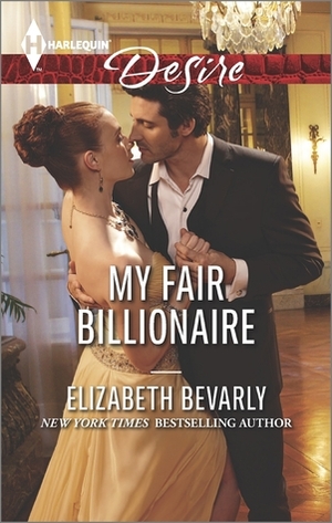 My Fair Billionaire by Elizabeth Bevarly