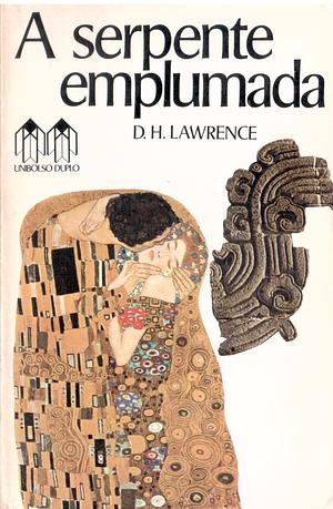 A Serpente Emplumada by D. H. Lawrence