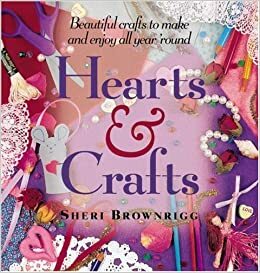 Hearts and Crafts by Sheri Brownrigg