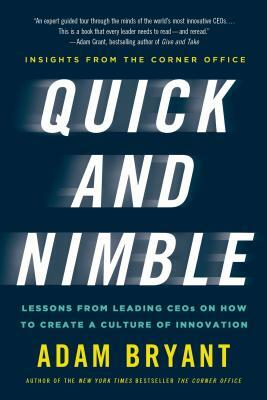 Quick and Nimble by Adam Bryant