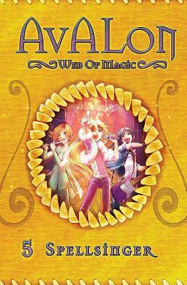 Spellsinger: Avalon Web of Magic Book 5 by Rachel Roberts